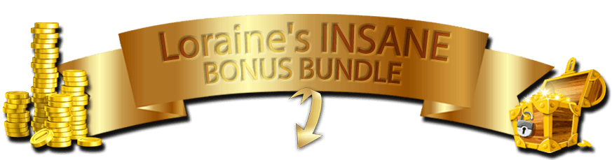 Loraines Insane Bonus Bundle